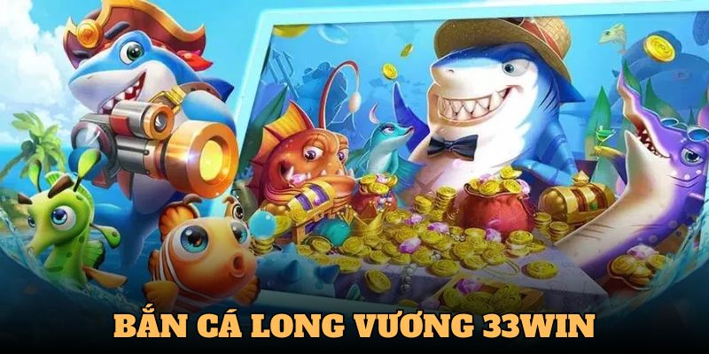 Bắn cá Long Vương